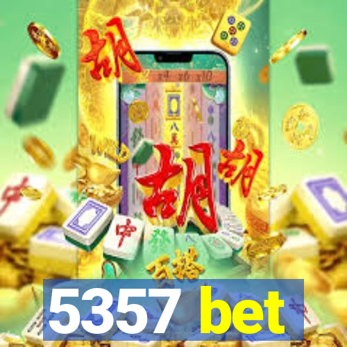 5357 bet